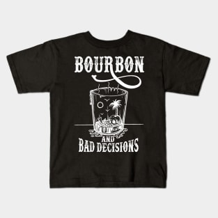 Bourbon And Bad Decisions Tshirt Kids T-Shirt